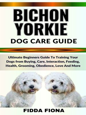 cover image of BICHON YORKIE DOG CARE GUIDE